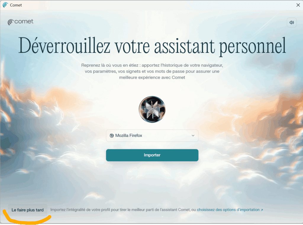 Cliquer sur "Le faire plus tard"